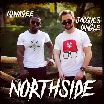 Northside by Jacques Dingle