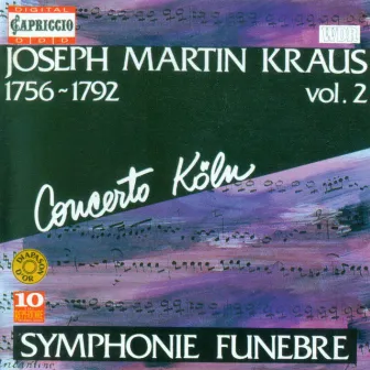 Kraus, J.M.: Symphonies, Vol. 2 by Joseph Martin Kraus