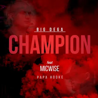 Champion by Big Dega