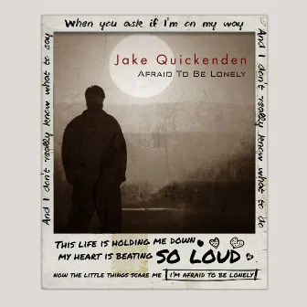 Afraid to Be Lonely by Jake Quickenden