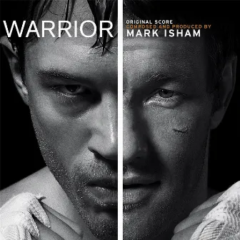 Warrior (Original Motion Picture Soundtrack) by Mark Isham