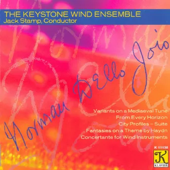 Dello Joio: Variants On A Mediaeval Tune / From Every Horizon / City Profiles / Concertante by Keystone Wind Ensemble