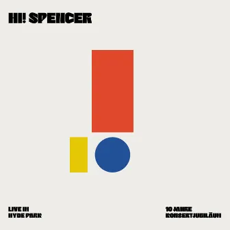 Live im Hyde Park (10 Jahre Konzertjubiläum) by Hi! Spencer