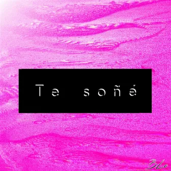 Te soñé by Blo