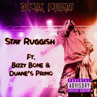 Stay Ruggish by DJ Brisk