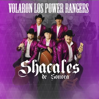 Volaron Los Power Rangers (Version Oficial) by Shacales De Sonora