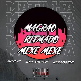 Magrão Ritmado Mexe Mexe by Djaay Maik da Zs