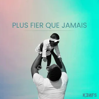 Plus Fier Que Jamais by KEN FS