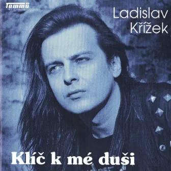 Klíč K Mé Duši by Ladislav Krizek