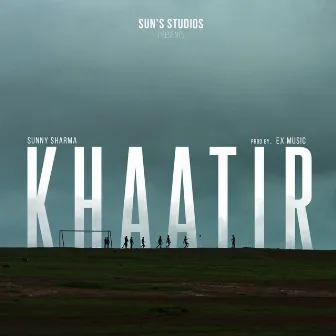 Khaatir by Sunny Sharma