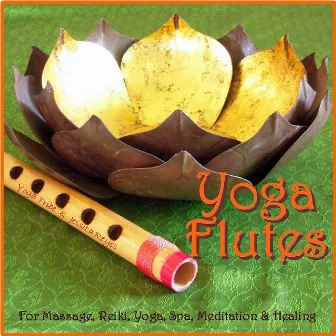 Yoga Flutes (For Yoga, Spa, Massage, New Age Relaxation & Reiki) by Jessita Reyes