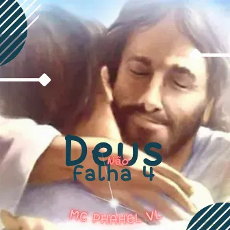 Deus Não Falha 4 by Mc Phahel VL