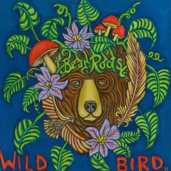 Wild Bird by Bear Roots