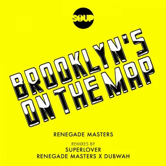 Brooklyn's On The Map by Renegade Masters