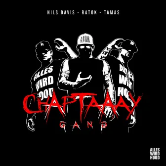 Chaptaaay Gang by Nils Davis