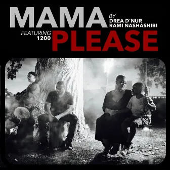 Mama Please by Drea D'Nur