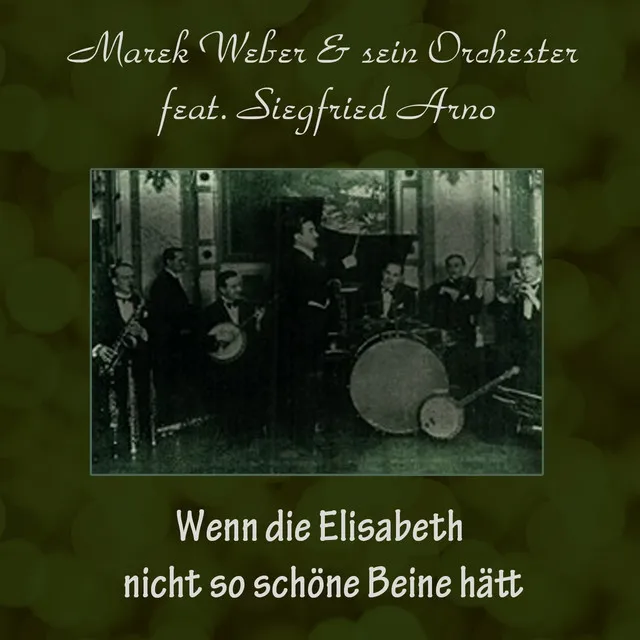 Wenn Die Elisabeth Nicht So Schöne Beine Hätt'