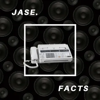 Facts by Jase.