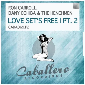 Love Set's Free, Pt. 2 by The Henchmen