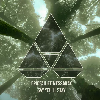 Say You'll Stay by EpicFail