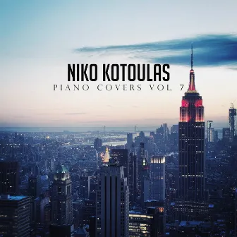 Piano Covers, Vol. 7 by Niko Kotoulas