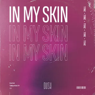 In My Skin by Titanz