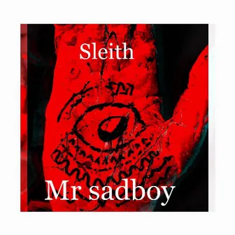 Mr Sadboy by Sleith