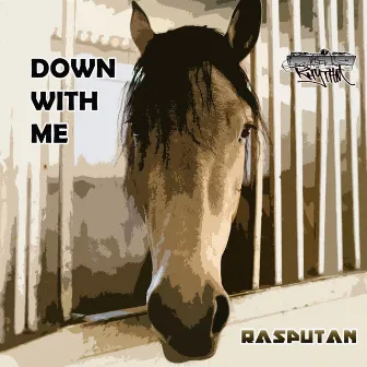 Down With Me by Rasputan