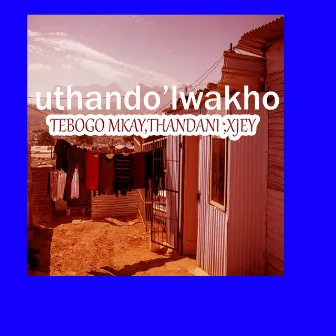 Uthando'lwakho by Thandani