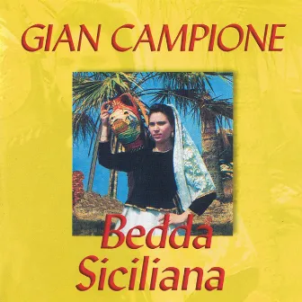 Bedda siciliana by Gian Campione