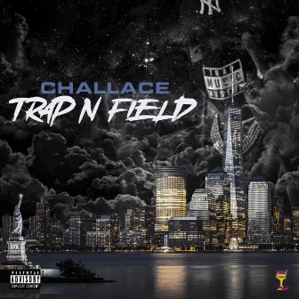 Trap N Field by Challace