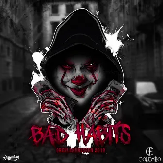 Bad Habits 2018 by Colembo