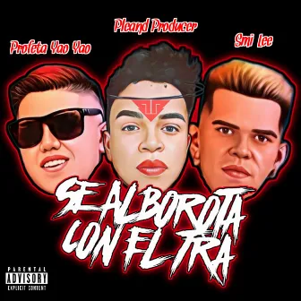 Se Alborota Con El Tra by Pleand Producer