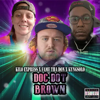 Doc Dot Brown by Kilo express