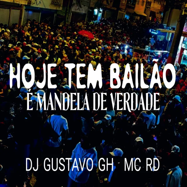 Hoje Tem Bailão É Mandela de Verdade