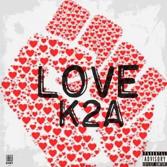 LOVE by K2A