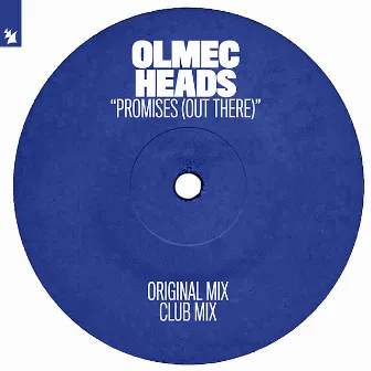 Promises (Out There) by Olmec Heads