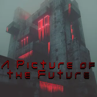 A Picture of the Future by Faith In The Glitch