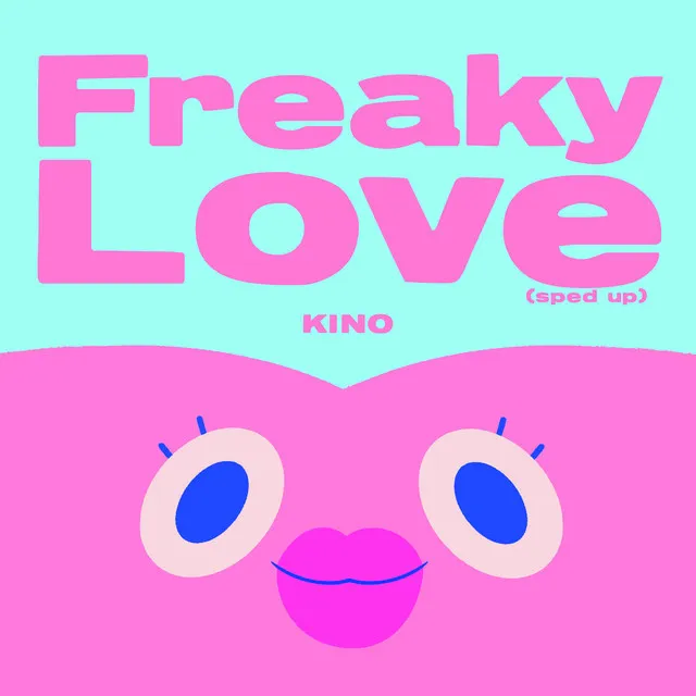 Freaky Love - Sped Up