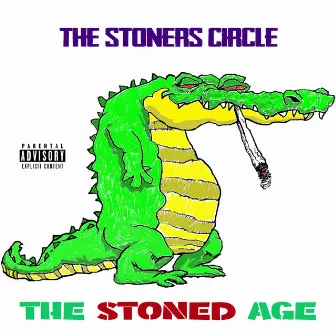 The Stoned Age by The Stoners Circle