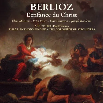 Berlioz: L'enfance du Christ by The Goldsbrough Orchestra