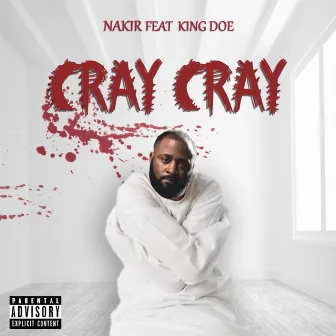 Cray Cray by Nakir