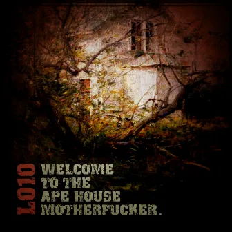 Welcome to the Ape House Motherfucker. by ALX