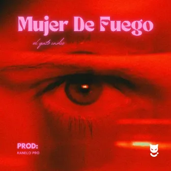 Mujer De Fuego by El Gato Indio