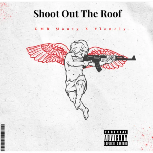 Shoot Out The Roof