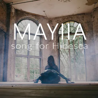 Song for Hibesca by Mayiia