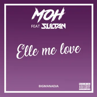 Elle me love by Moh