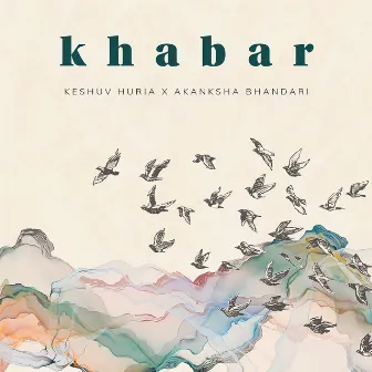 Khabar by Keshuv Huria