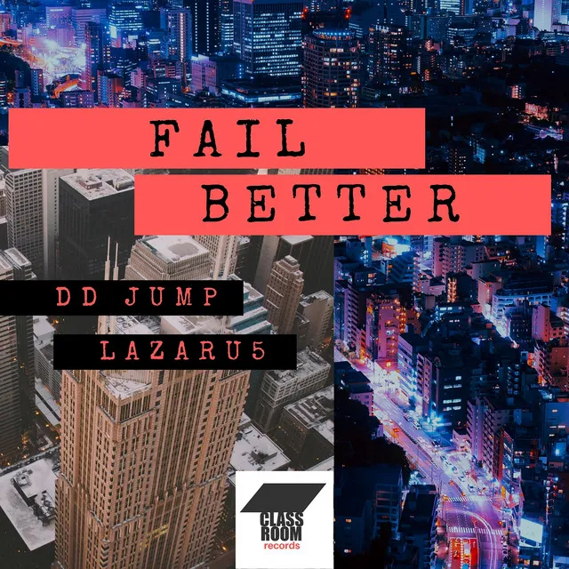 Fail Better - Original Mix