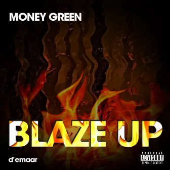 Blaze Up by Money Green